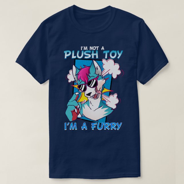 Im not a plush toy Im a I Furries Fandom 3 T-Shirt (Design Front)