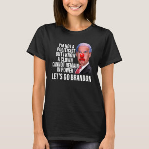 Im Not A Politicist But I Know A Clown Cannot Rema T-Shirt