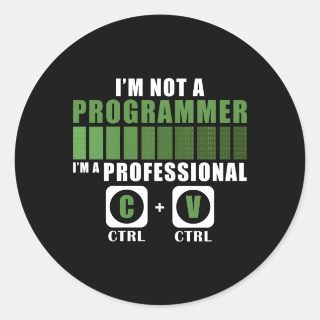 I'M Not A Programmer Programming Computer Coder Classic Round Sticker (Front)