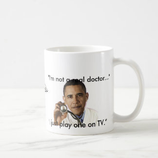 "I'm not a real doctor" Coffee Mug