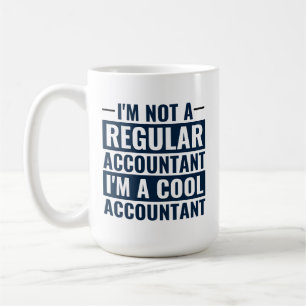 I'm Not A Regular Accountant, I'm Cool Accountant  Coffee Mug