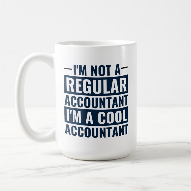 I'm Not A Regular Accountant, I'm Cool Accountant  Coffee Mug (Left)