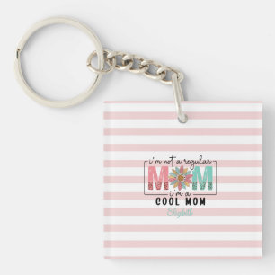I'm not a regular Mom Pink Stripes  Key Ring