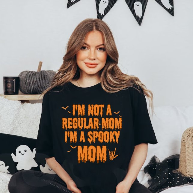 I'm not a regular mum I'm a spooky mum T-Shirt (Creator Uploaded)