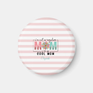 I'm not a regular Mum Pink Stripes Magnet