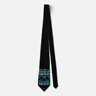 I'm not a regular Nerd I'm a cool Nerd Tie