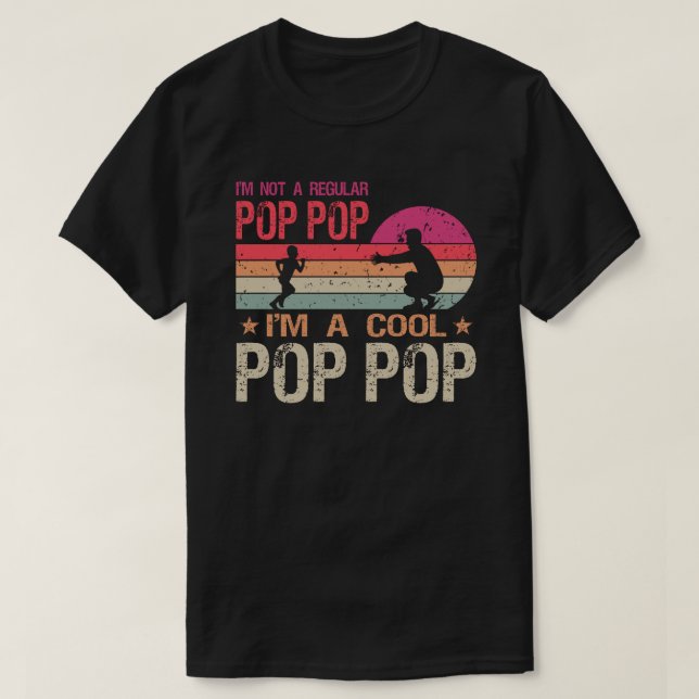 I'm Not A Regular Pop Pop I'm A Cool Pop Pop Vinta T-Shirt (Design Front)