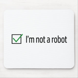 I'm Not A Robot Mouse Mat