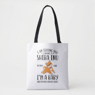 I'm Not a Shiba Inu My Mum Said I'm A Baby  Tote Bag