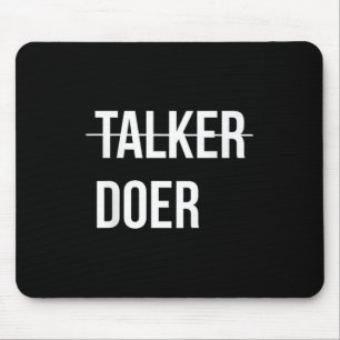 Im Not A Talker, Im A Doer Motivational Mouse Mat
