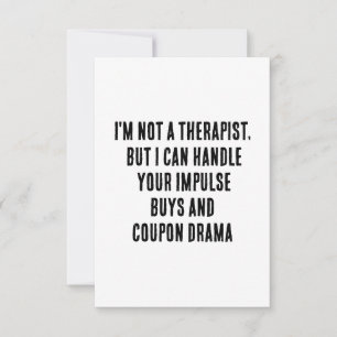 I'm not a therapist, but I can handle your impulse Thank You Card