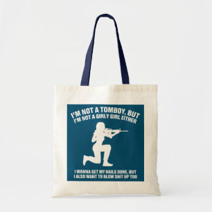 I'm not a tomboy but I'm not a girl either  Tote Bag