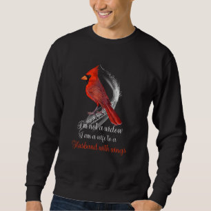 Im Not A Widow Im A Wife To A Husband With Wings C Sweatshirt