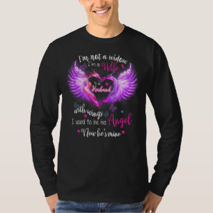 I'M Not A Widow I'M A Wife To A Husband With Wings T-Shirt