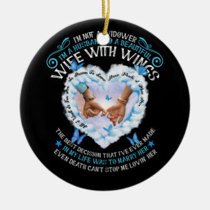 I'm Not A Widower I'm A Husband To A Beautiful Wif Ceramic Tree Decoration