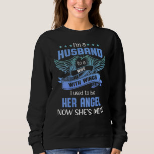 I'm Not A Widower I'm A Husband To A Beautiful Wif Sweatshirt