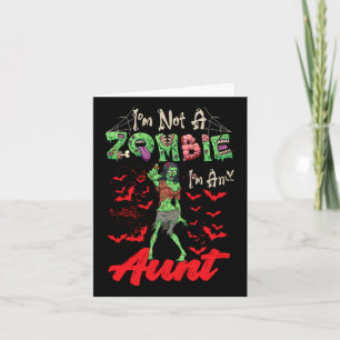 I'm Not A Zombie I'm An Aunt Halloween Family Funn Card