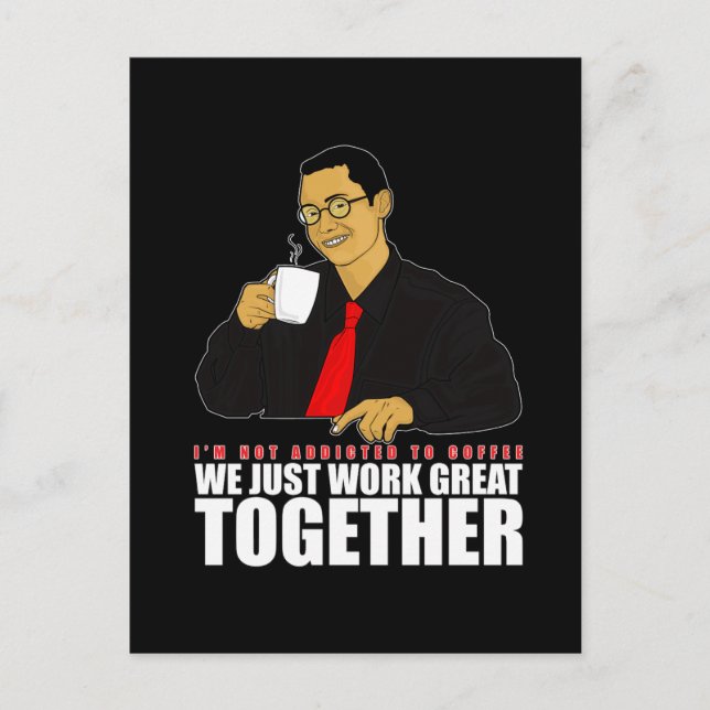 I'm not addicted to coffee postcard (Front)