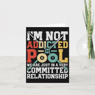 Im Not Addicted To Pool Funny Billiards Player 8 B Card