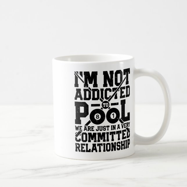 I'm Not Addicted To Pool Funny Billiards Player 8  Coffee Mug (Right)