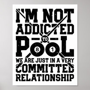 I'm Not Addicted To Pool Funny Billiards Player 8  Poster