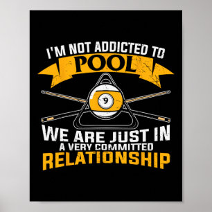 Im Not Addicted To Pool  Poster