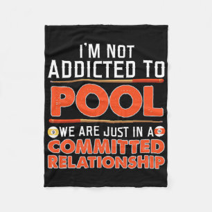 Im Not Addicted To Shooting Pool Billiards Tee  Fleece Blanket