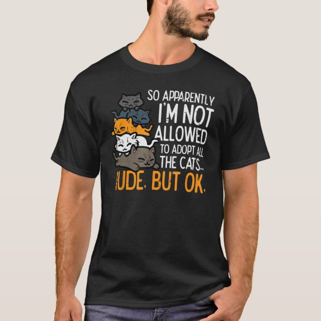 Im Not Allowed To Adopt All Cats Pet  Men Women Ki T-Shirt (Front)
