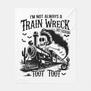 I'm Not Always a Train Wreck Halloween Fleece Blanket