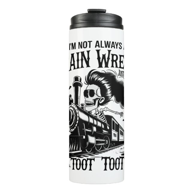 I'm Not Always a Train Wreck Halloween Thermal Tumbler (Front)