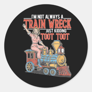 Im Not Always A Train Wreck TootToot Mental Health Classic Round Sticker