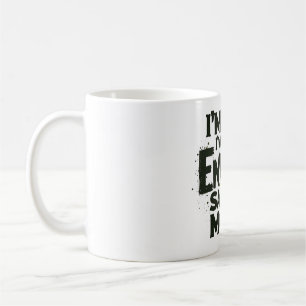 I'm Not Always On Energy Saving Mode - Funny Quot Coffee Mug