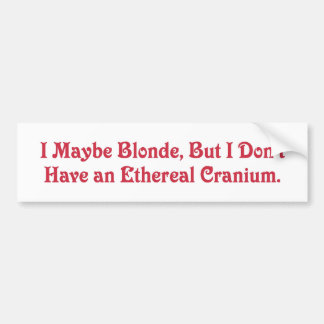 I'm Not An Airhead! Bumper Sticker