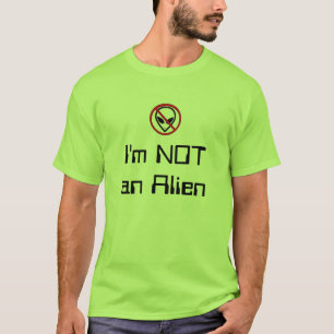 I'm NOT an Alien T-Shirt