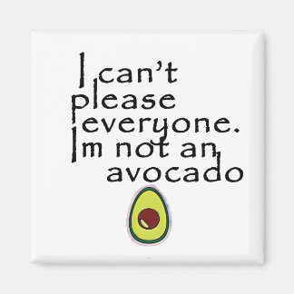 I'm Not An Avocado! Magnet