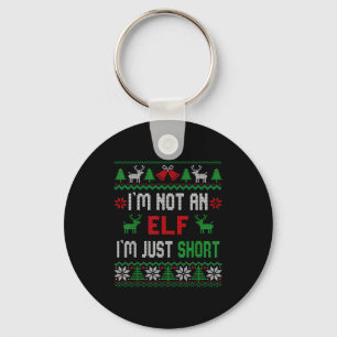 I'm Not An Elf I'm Just Short Christmas Ugly Sweat Key Ring