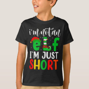 I'm Not An Elf I'm Just Short Family Elf Squad Chr T-Shirt