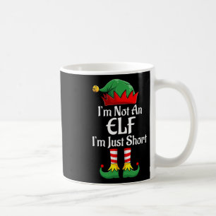 I'm Not An Elf Im Just Short Fun Christmas Matchin Coffee Mug