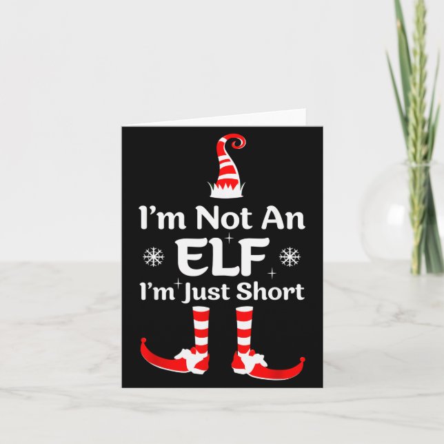 Im Not An Elf I'm Just Short Funny Christmas Famil Card (Front)