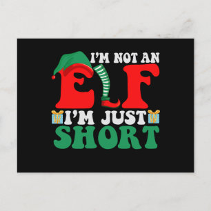 I'm Not an Elf I'm Just Short Funny Christmas Gift Postcard