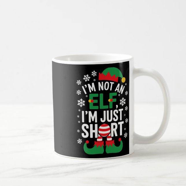 I'm Not An Elf Im Just Short Funny Christmas Match Coffee Mug (Right)