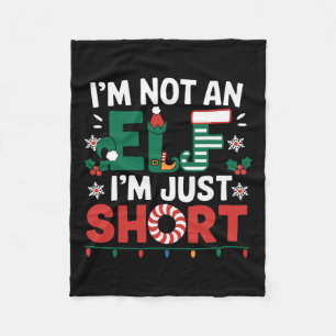 I'm Not An Elf Im Just Short Funny Christmas Match Fleece Blanket