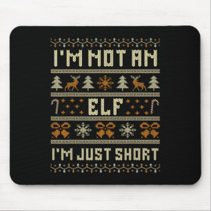I'm Not An Elf Im Just Short Funny Christmas Match Mouse Mat