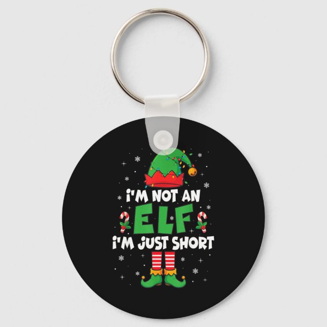 I'm Not An Elf I'm Just Short Funny Christmas Men  Key Ring (Front)