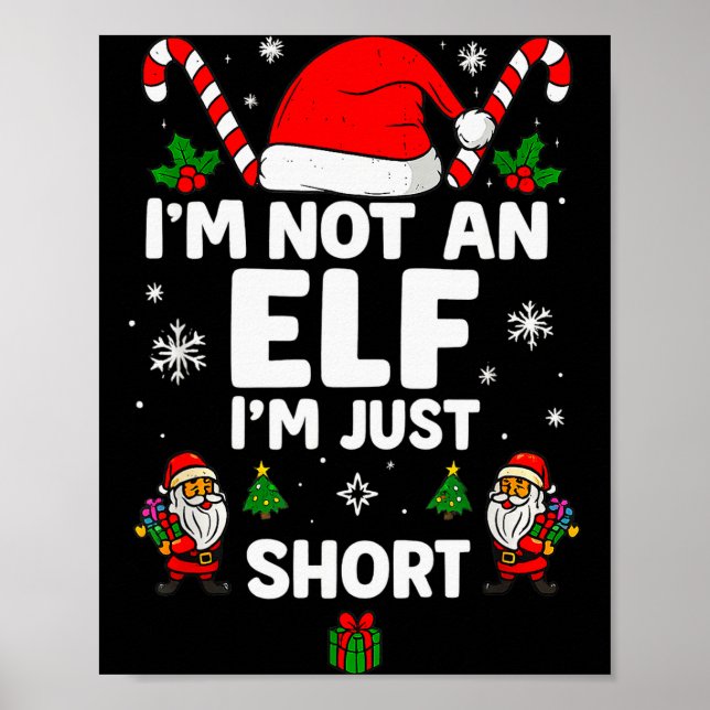 Im Not An Elf Im Just Short Funny Christmas Xmas M Poster (Front)