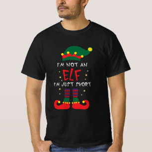 I'm Not an Elf I'm Just Short Funny Xmas T-Shirt