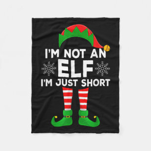I'm Not An Elf I'm Just Short Matching Family Elf  Fleece Blanket