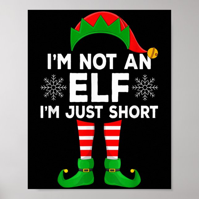 I'm Not An Elf I'm Just Short Matching Family Elf  Poster (Front)