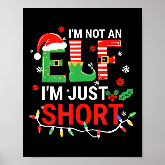 I'm Not An Elf I'm Just Short Shirt Men Women Chri Poster (Front)