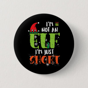 Im Not An Elf Just Short Fun Christmas Xmas Men Wo 6 Cm Round Badge
